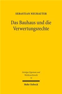 Das Bauhaus und die Verwertungsrechte