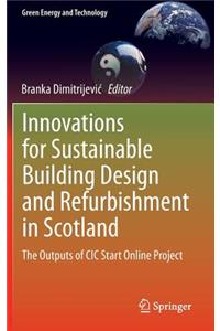 Innovations for Sustainable Building Design and Refurbishment in Scotland