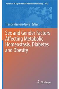 Sex and Gender Factors Affecting Metabolic Homeostasis, Diabetes and Obesity
