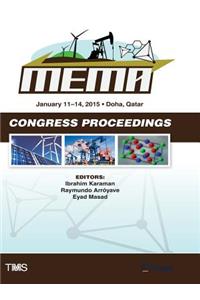 Proceedings of the Tms Middle East - Mediterranean Materials Congress on Energy and Infrastructure Systems (Mema 2015)