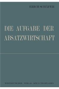 Die Aufgabe Der Absatzwirtschaft