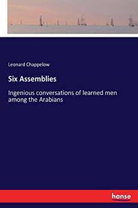 Six Assemblies