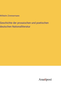 Geschichte der prosaischen und poetischen deutschen Nationalliteratur