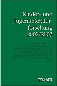 Kinder- Und Jugendliteraturforschung 2002/2003