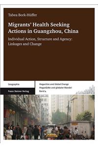 Migrants' Health Seeking Actions in Guangzhou, China