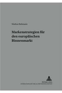 Markenstrategien Fuer Den Europaeischen Binnenmarkt