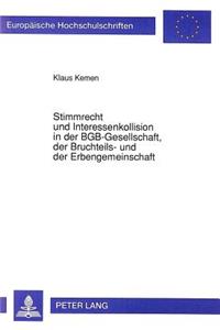 Stimmrecht und Interessenkollision in der BGB-Gesellschaft, der Bruchteils- und der Erbengemeinschaft