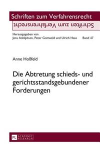 Die Abtretung Schieds- Und Gerichtsstandsgebundener Forderungen