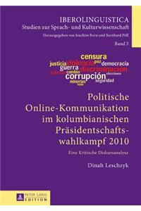 Politische Online-Kommunikation im kolumbianischen Praesidentschaftswahlkampf 2010