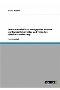 Internationale Verrechnungspreise. Normen zur Einkünftekorrektur und verdeckte Gewinnausschüttung