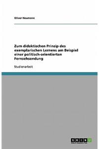 Zum didaktischen Prinzip des exemplarischen Lernens am Beispiel einer politisch-orientierten Fernsehsendung