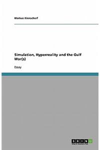 Simulation, Hyperreality and the Gulf War(s)