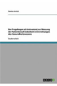 Messung der Patientenzufriedenheit in Einrichtungen des Gesundheitswesens durch Fragebogen