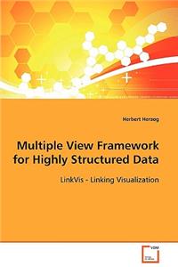 Multiple View Framework for Highly Structured Data