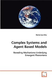 Complex Systems and Agent Based Models