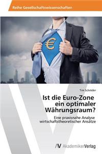 Ist die Euro-Zone ein optimaler Währungsraum?