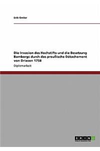 Invasion des Hochstifts und die Besetzung Bambergs durch das preußische Détachement von Driesen 1758