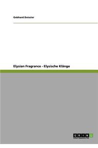 Elysian Fragrance - Elysische Klänge