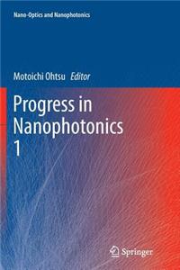 Progress in Nanophotonics 1