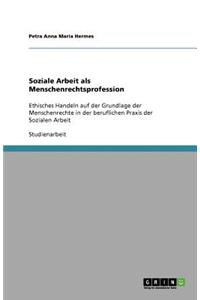 Soziale Arbeit als Menschenrechtsprofession