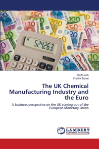 UK Chemical Manufacturing Industry and the Euro