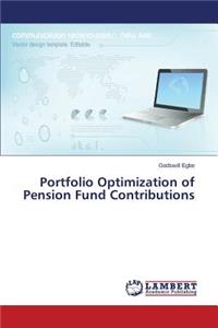 Portfolio Optimization of Pension Fund Contributions