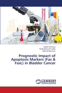 Prognostic Impact of Apoptosis Markers (Fas & FasL) in Bladder Cancer
