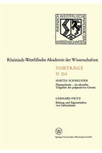 Plasmachemie -- Ein Aktuelles Teilgebiet Der Präparativen Chemie. Bildung Und Eigenschaften Von Carbosilanen: 195. Sitzung Am 3. Februar 1971 in Düsseldorf