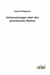 Untersuchungen über den griechischen Mythos