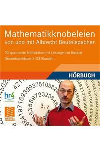 Mathematikknobeleien: Von Und Mit Albrecht Beutelspacher