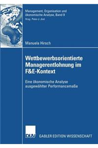 Wettbewerbsorientierte Managerentlohnung im F&E-Kontext