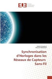 Synchronisation D Horloges Dans Les Réseaux de Capteurs Sans-Fil