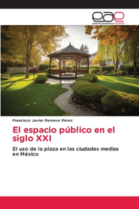 espacio público en el siglo XXI
