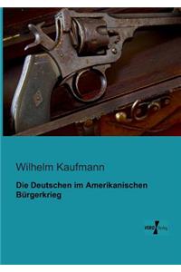 Die Deutschen im Amerikanischen Bürgerkrieg