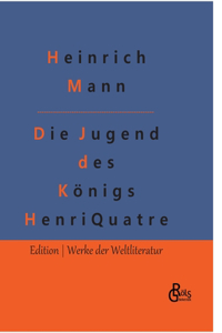 Jugend des Königs Henri Quatre