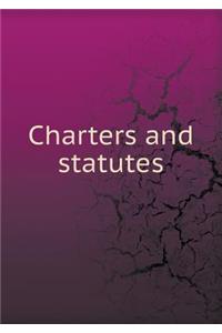 Charters and Statutes