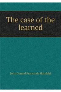 The case of the learned