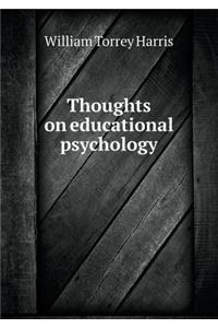 Thoughts on Educational Psychology