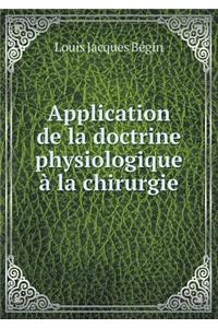 Application de la doctrine physiologique à la chirurgie