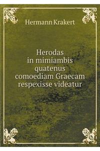 Herodas in mimiambis quatenus comoediam Graecam respexisse videatur