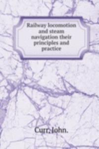 RAILWAY LOCOMOTION AND STEAM NAVIGATION
