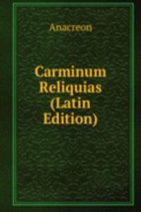 Carminum Reliquias (Latin Edition)