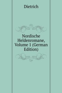Nordische Heldenromane, Volume 1 (German Edition)