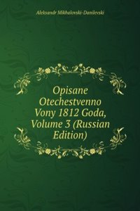 OPISANE OTECHESTVENNO VONY 1812 GODA VO