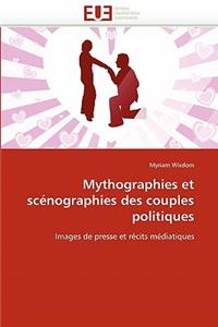 Mythographies Et Scénographies Des Couples Politiques