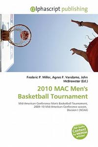 2010 Mac Men's Basketball Tournament