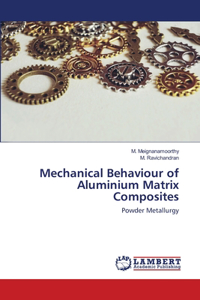 Mechanical Behaviour of Aluminium Matrix Composites