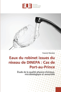 Eaux du robinet issues du réseau de DINEPA