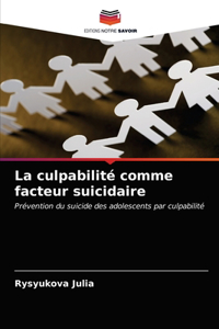La culpabilité comme facteur suicidaire