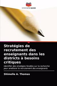 Stratégies de recrutement des enseignants dans les districts à besoins critiques